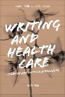 Janelle Adsit, Graeme Harper - Writing and Health Care