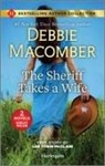 Debbie Macomber, Debbie/ McClain Macomber, Lee Tobin McClain - The Sheriff Takes a Wife & the Soldier's Redemption