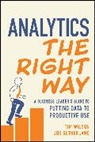 Joe Sutherland, Tim Wilson, Tim Sutherland Wilson - Analytics the Right Way