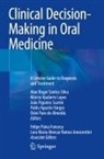 Márcio Ajudarte Lopes, Oslei Paes de Almeida, Joã Figueira Scarini et al, Márcio Ajudarte Lopes, Oslei Paes de Almeida, Alan Roger Santos-Silva... - Clinical Decision-Making in Oral Medicine