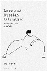 Ira Nadel, Ira B Nadel, Ira B. Nadel, Nadel Ira - Love and Russian Literature