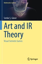 Serdar ¿. Güner, Serdar S. Güner - Art and IR Theory