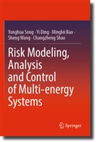 Minglei Bao, Yi Ding, Changzheng Shao, Yonghua SONG, Sheng Wang - Risk Modeling, Analysis and Control of Multi-energy Systems