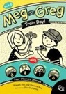 Elspeth Rae, Rowena Rae, Elisa Gutiérrez - Meg and Greg: Train Day!