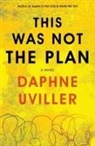 Daphne Uviller - This Was Not the Plan