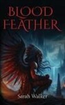 Sarah Walker - Blood Feather