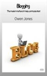 Owen Jones - Blogging - The Modern Method Of Mass Communication!