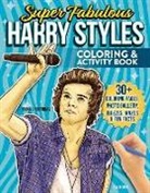 Ava Moore - Super Fabulous Harry Styles Coloring & Activity Book