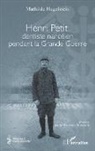 Mathilde Hagelstein - Henri Petit, dentiste nancéien pendant la Grande Guerre