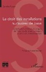 Sandra Russo - Le droit des installations nucléaires de base