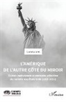 Clara Gonnet - L¿Amérique de l¿autre côté du miroir