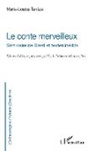 Marie-Louise Tenèze - Le conte merveilleux