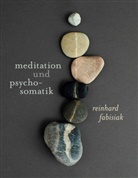Reinhard Fabisiak - Meditation und Psychosomatik