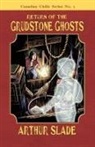 Arthur Slade - Return of the Grudstone Ghosts