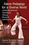 Nyama McCarthy-Brown, McCarthy-Brown Nyama - Dance Pedagogy for a Diverse World