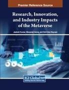 Manpreet Arora, Gul Erkol Bayram, Jeetesh Kumar - Research, Innovation, and Industry Impacts of the Metaverse