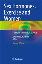 Anthony C Hackney, Anthony C. Hackney - Sex Hormones, Exercise and Women