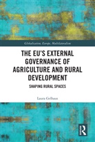 Laura Gelhaus, Laura (University of Warwick Gelhaus - Eus External Governance of Agriculture and Rural Development