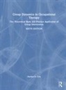 Marilyn B. Cole, Cole Marilyn B. - Group Dynamics in Occupational Therapy