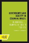 Stuart B. Schwartz, Schwartz Stuart B. - Sovereignty and Society in Colonial Brazil