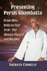 Sherilyn Connelly - Presenting Persis Khambatta