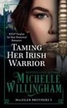 Michelle Willingham - Taming Her Irish Warrior