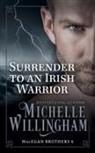 Michelle Willingham - Surrender to an Irish Warrior