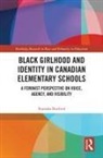 Natasha Burford, Natsha Burford - Black Girlhood and Identity in Canadian Elementary Schools