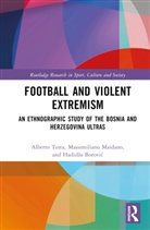 Hadidza Borovic, Hadidža Borović, Massimiliano Maidano, Alberto Testa, Alberto (University of West London Testa, Testa Alberto - Football and Violent Extremism