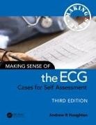 Andrew R. Houghton, Andrew (Consultant Cardiologist R. Houghton - Making Sense of the Ecg