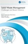Rajeev Pratap Suhani Singh, Norli Ismail, Norli B. Ismail, Rajeev Pratap Singh, Singh Rajeev Pratap, Vaibhav Srivastava... - Solid Waste Management