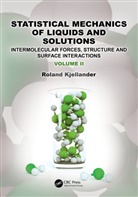 Roland Kjellander, Roland (University of Gothenburg Kjellander, Kjellander Roland - Statistical Mechanics of Liquids and Solutions