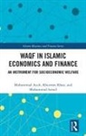 Muhammad Ayub, Muhammad Khan Ayub, Muhammad Ismail, Ismail Muhammad, Khurram Khan - Waqf in Islamic Economics and Finance
