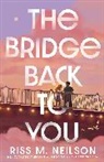 Riss M Neilson - The Bridge Back to You