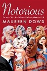 Maureen Dowd - Notorious