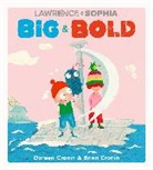 Brian Cronin, Doreen Cronin, Cronin Doreen, Cronin Brian - Lawrence & Sophia: Big & Bold