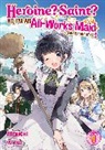 Atekichi, Yukiko - Heroine Saint No, I m an All Works Maid And Proud of It Light Novel