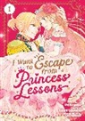 Izumi Sawano, Uri Sugata, Miru Yumesaki - I Want to Escape from Princess Lessons (Manga) Vol. 1