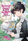 Atekichi, Keiko, Yukiko - Heroine Saint No, I m an All Works Maid And Proud of It Manga Vol.