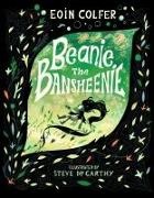 Eoin Colfer, Colfer Eoin, McCarthy Steve - Beanie the Bansheenie An unforgettable new twist on Irish folklore from the author of Artem