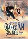 Anthony Horowitz - Return to Groosham Grange
