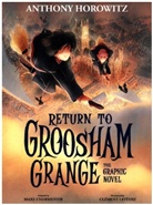 Anthony Horowitz - Return to Groosham Grange