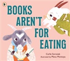 Carlie Sorosiak, Sorosiak Carlie, Manu Montoya - Books Aren't for Eating