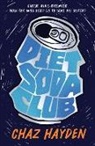 Chaz Hayden - Diet Soda Club