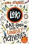 Ruby Allen-Cadman, Louie Stowell, Stowell Louie - Loki: A Bad God''s Guide to Unruly Activities