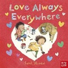 Sarah Massini, Massini Sarah, Nosy Crow Ltd, Massini Sarah - Love Always Everywhere