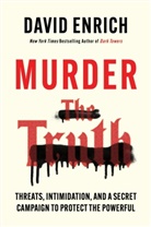 David Enrich - Murder the Truth