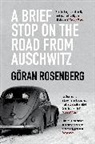 Goran Rosenberg, Göran Rosenberg - A Brief Stop on the Road from Auschwitz