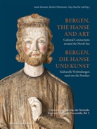 Justin Kroesen, Kerstin Petermann, Anja Rasche - Bergen, die Hanse und Kunst / Bergen, the Hanse and Art