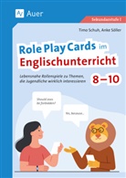 Timo Schuh, Anke Söller - Role Play Cards im Englischunterricht 8-10